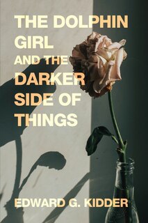Front cover_The Dolphin Girl and the Darker Side of Things
