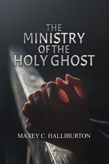 Front cover_The Ministry of the Holy Ghost