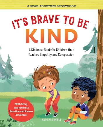 It's Brave To Be Kind: A Kindness Book For Children That Teaches Empathy And Compassion