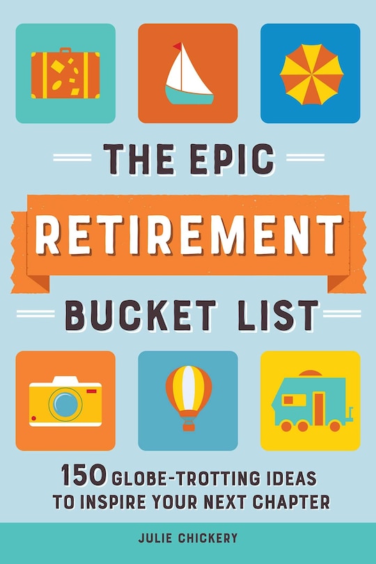 Front cover_The Epic Retirement Bucket List