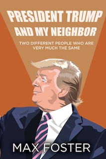 Couverture_President Trump And My Neighbor