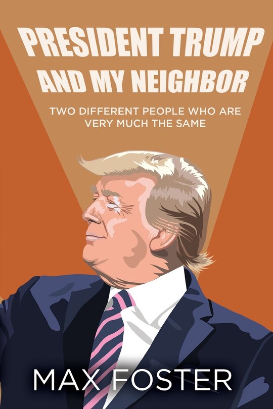 Couverture_President Trump And My Neighbor