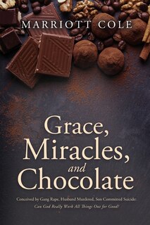 Front cover_Grace, Miracles, and Chocolate