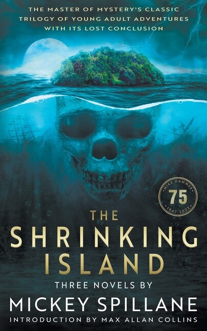 The Shrinking Island: Three Novels by Mickey Spillane