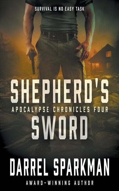 Shepherd's Sword: An Apocalyptic Thriller