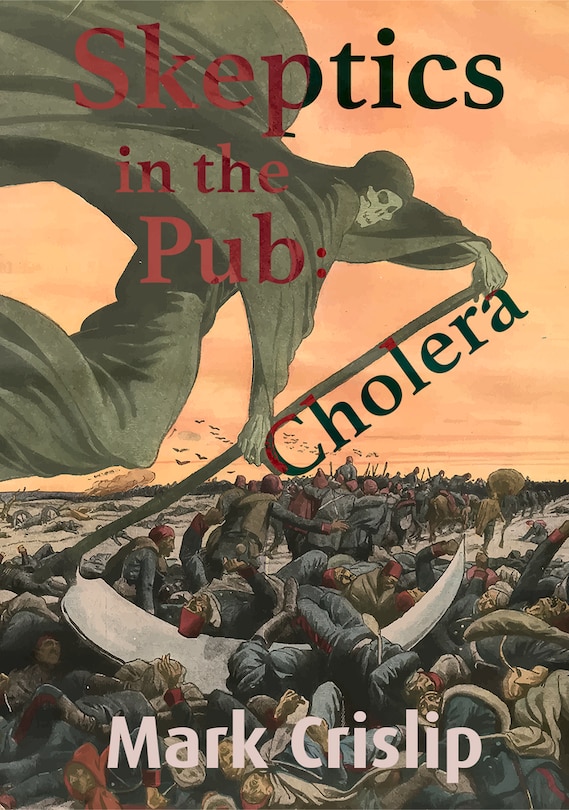 Front cover_Skeptics In The Pub: Cholera