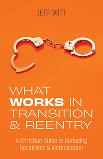 Front cover_What Works in Transition & Reentry