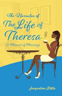 Front cover_The Narrative of The Life of Theresa