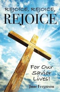 Couverture_Rejoice, Rejoice, Rejoice For Our Savior Lives!
