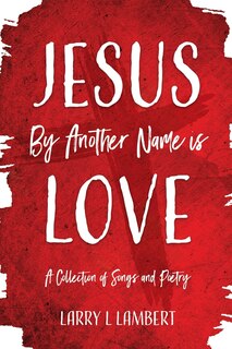 Couverture_Jesus By Another Name is Love