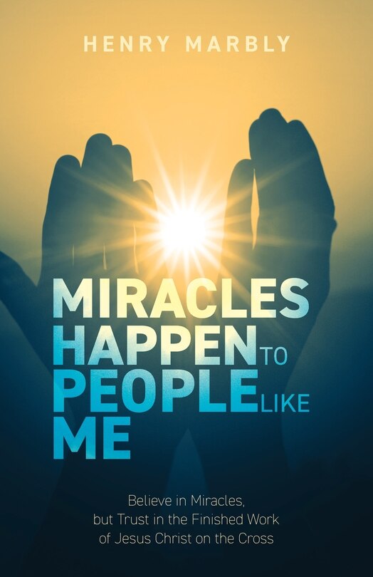 Front cover_Miracles Happen to People Like Me