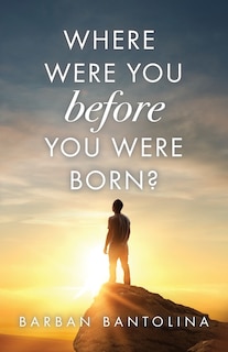 Front cover_Where Were You Before You Were Born?