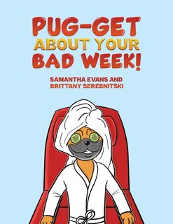 Couverture_Pug-get About Your Bad Week!
