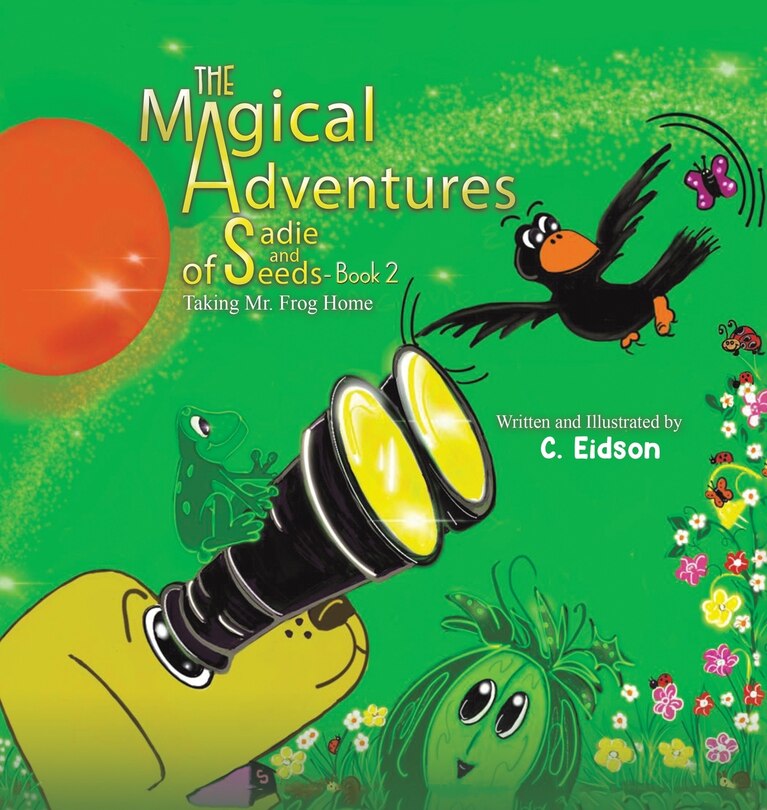 Front cover_The Magical Adventures of Sadie and Seeds - Book 2
