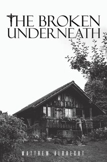 Front cover_The Broken Underneath