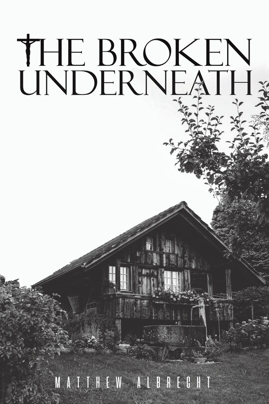 Front cover_The Broken Underneath