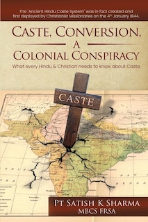 Front cover_Caste, Conversion, A Colonial Conspiracy