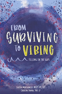 Front cover_From Surviving To Vibing: Filling In The Gaps