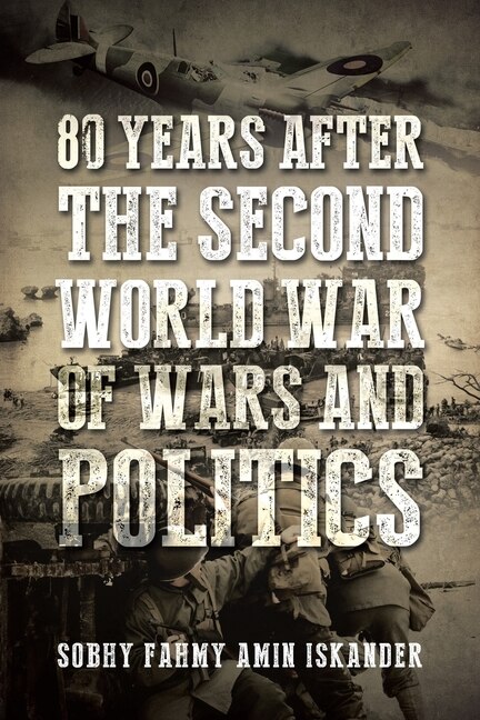 Front cover_80 Years after the Second World War of Wars and Politics