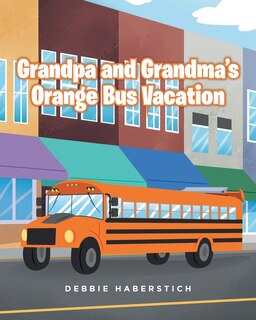 Couverture_Grandpa and Grandma's Orange Bus Vacation