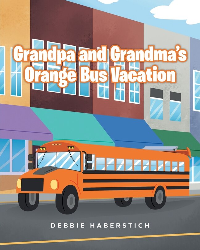 Couverture_Grandpa and Grandma's Orange Bus Vacation