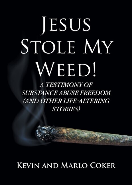 Front cover_Jesus Stole My Weed!