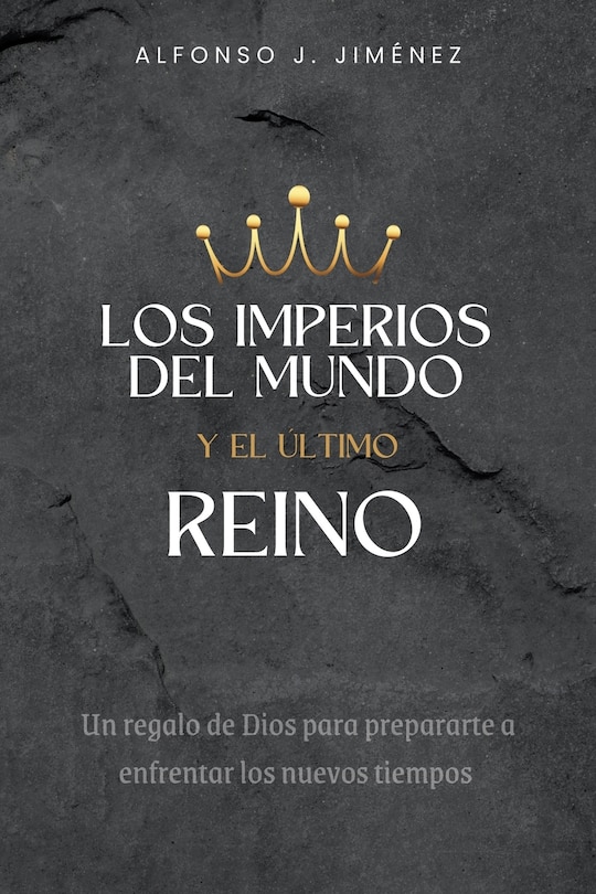 Couverture_Los Imperios del Mundo Y El Ultimo Reino