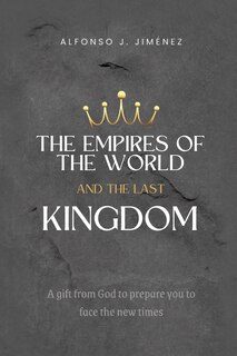 Front cover_The Empires of the World and the Last Kingdom