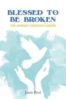 Front cover_Blessed To Be Broken