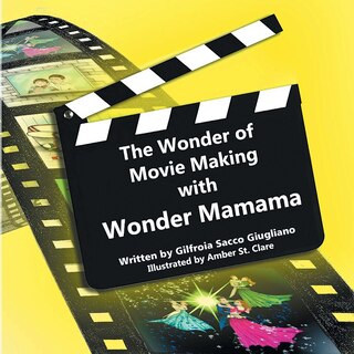 Front cover_The Wonder of Movie Making with Wonder Mamama