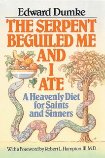 Front cover_The Serpent Beguiled Me and I Ate