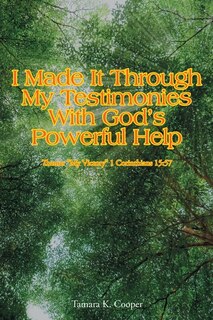 Couverture_I Made It Through My Testimonies With God's Powerful Help