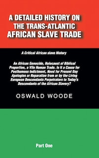 Front cover_A Detailed History on the Trans-Atlantic African Slave Trade