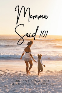 Front cover_Momma Said 101