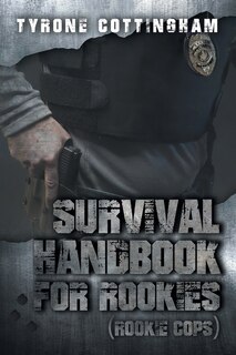Front cover_Survival Handbook for Rookies (Rookie Cops)