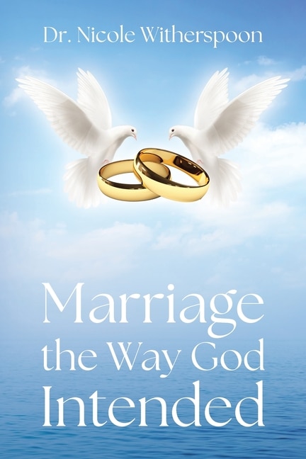 Front cover_Marriage the Way God Intended
