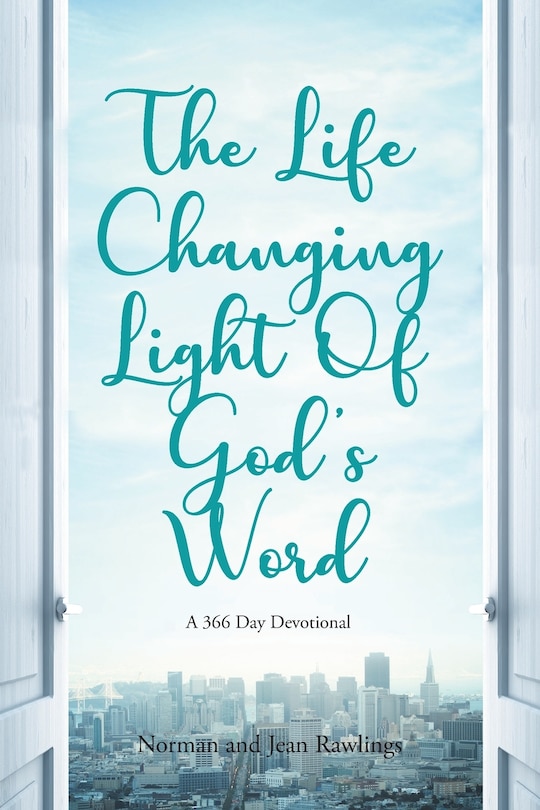 The Life Changing Light Of God's Word: A 366 Day Devotional