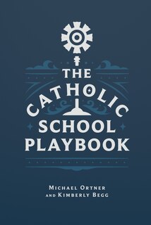 Front cover_The Catholic School Playbook