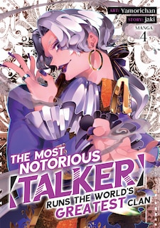Front cover_The Most Notorious Talker Runs the World's Greatest Clan (Manga) Vol. 4