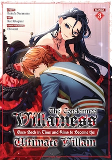 Couverture_The Condemned Villainess Goes Back in Time and Aims to Become the Ultimate Villain (Manga) Vol. 3