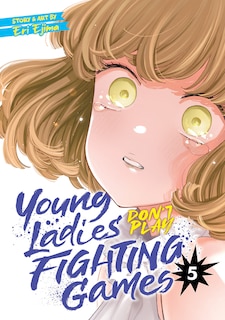 Couverture_Young Ladies Don't Play Fighting Games Vol. 5