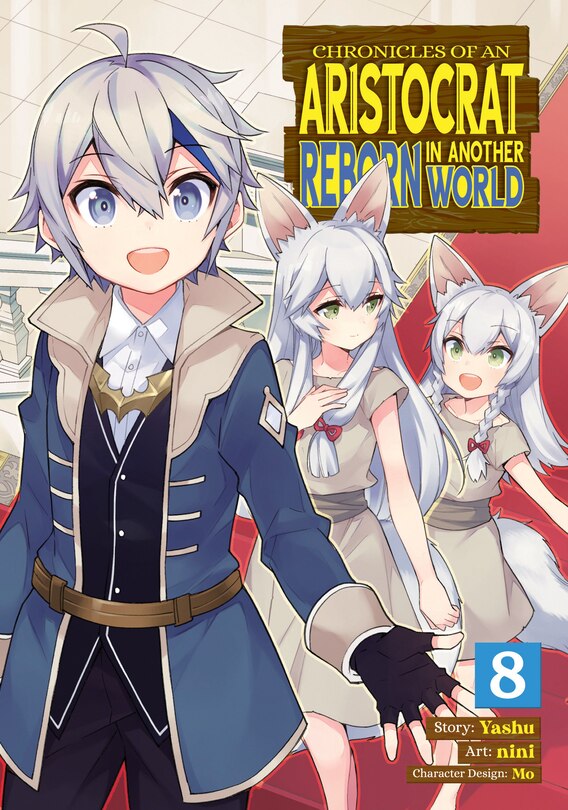 Couverture_Chronicles of an Aristocrat Reborn in Another World (Manga) Vol. 8