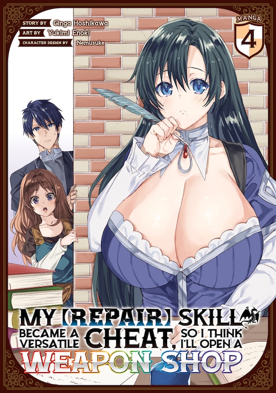 Front cover_My [Repair] Skill Became a Versatile Cheat, So I Think I'll Open a Weapon Shop (Manga) Vol. 4