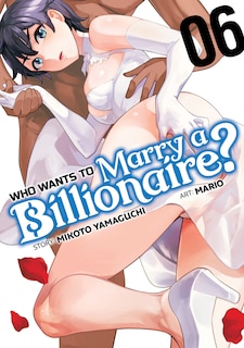 Couverture_Who Wants to Marry a Billionaire? Vol. 6