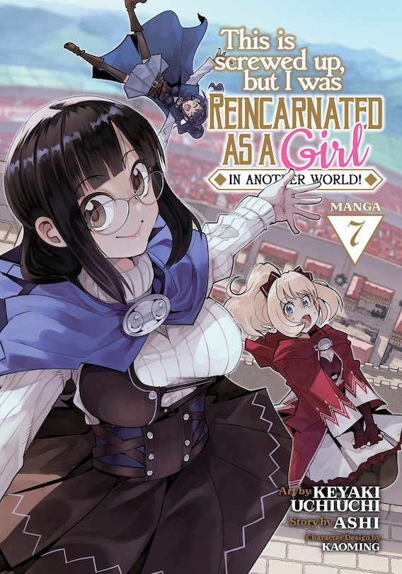 Front cover_This Is Screwed Up, but I Was Reincarnated as a GIRL in Another World! (Manga) Vol. 7