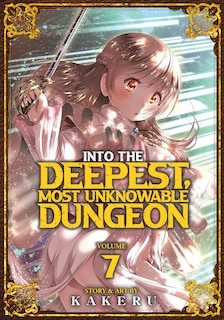 Couverture_Into the Deepest, Most Unknowable Dungeon Vol. 7