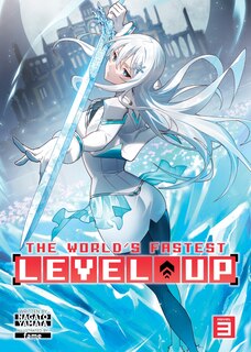 Front cover_The World's Fastest Level Up (Light Novel) Vol. 3