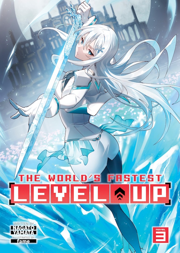 Front cover_The World's Fastest Level Up (Light Novel) Vol. 3
