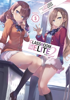 Front cover_Classroom of the Elite: Year 2 (Light Novel) Vol. 5