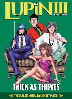Front cover_Lupin III (Lupin the 3rd): Thick as Thieves - The Classic Manga Collection